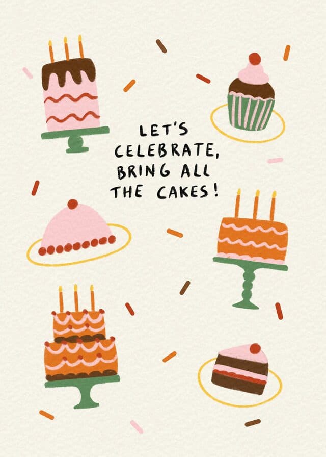 Bring all the Cakes