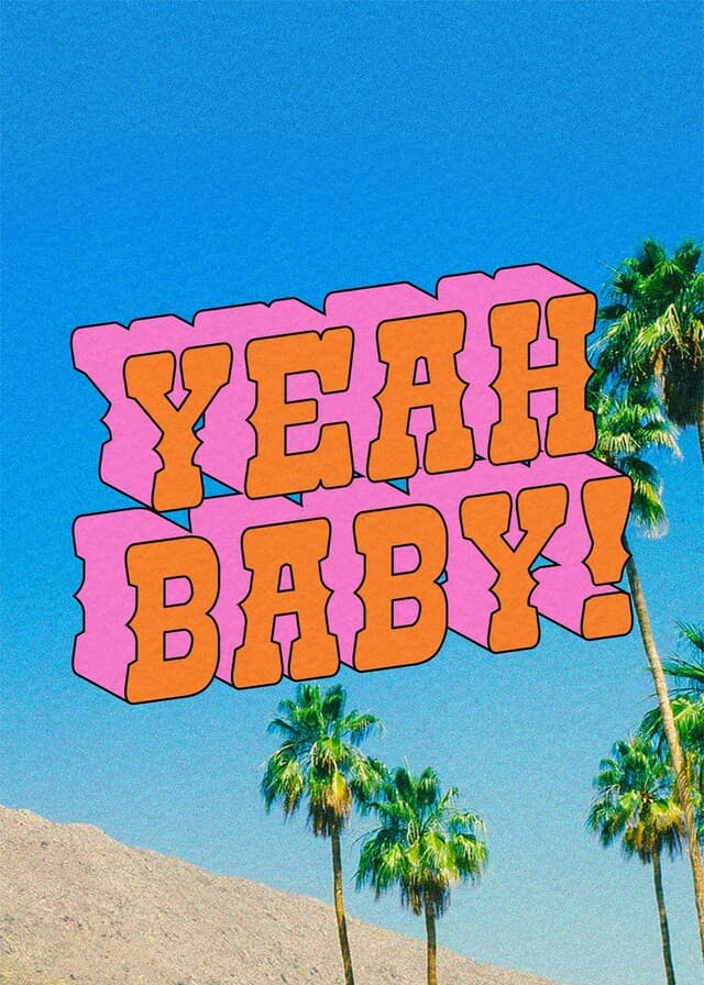 Yeah Baby