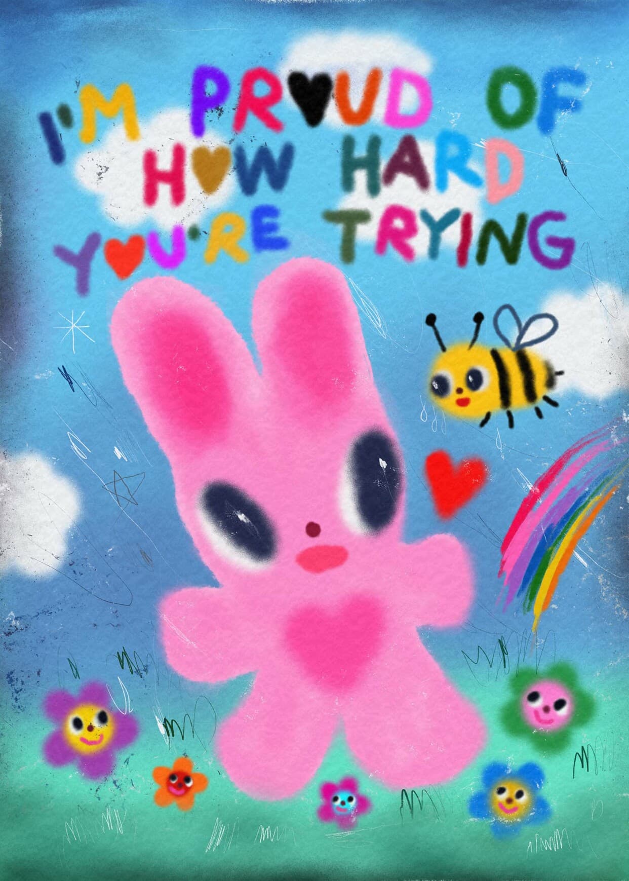 I'm Proud of How Hard You're Trying