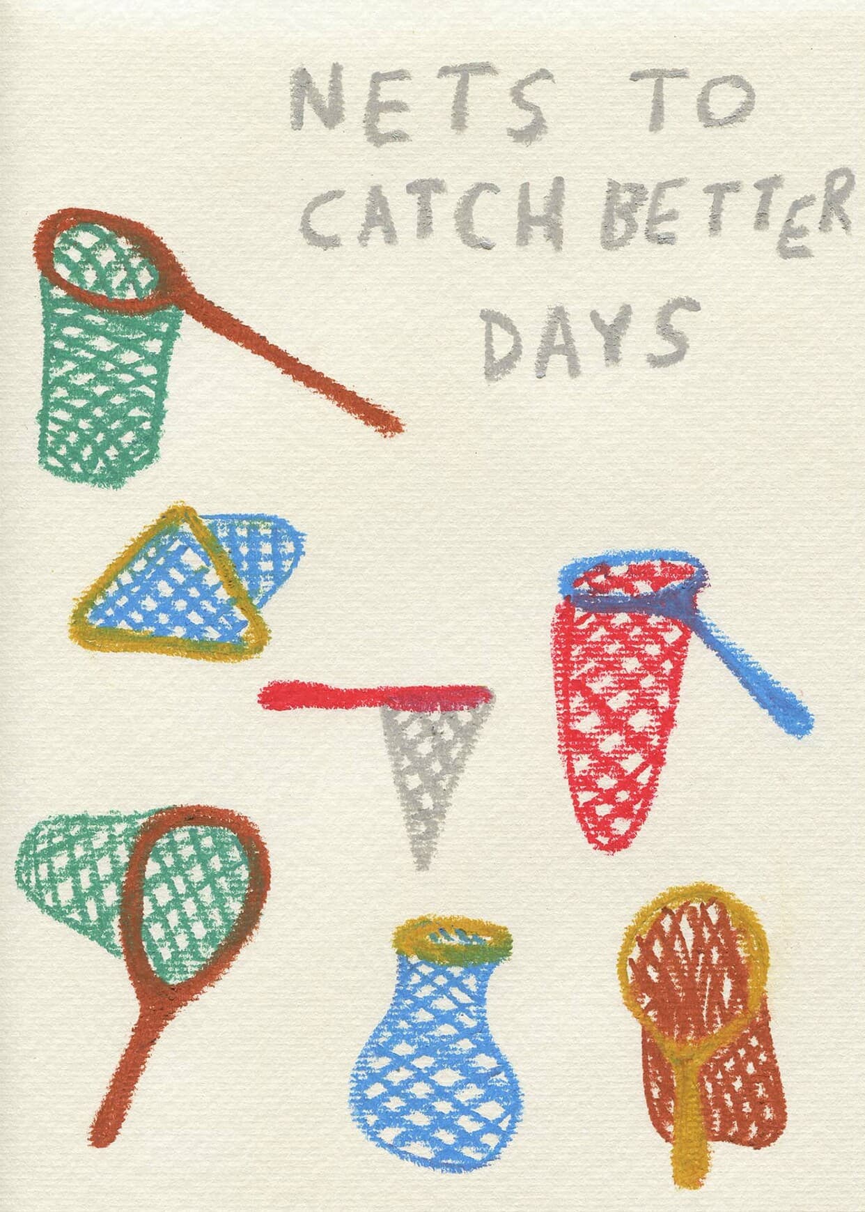 Nets to Catch Better Days