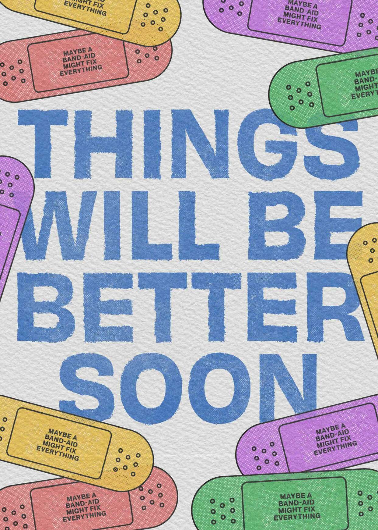 Things Will Be Better Soon