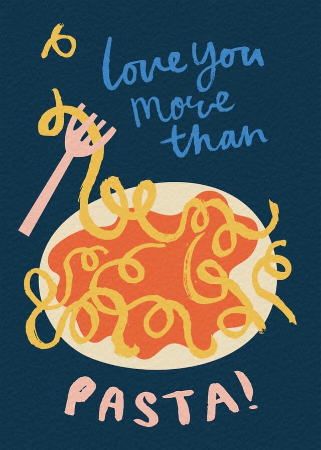 Love You More Than Pasta