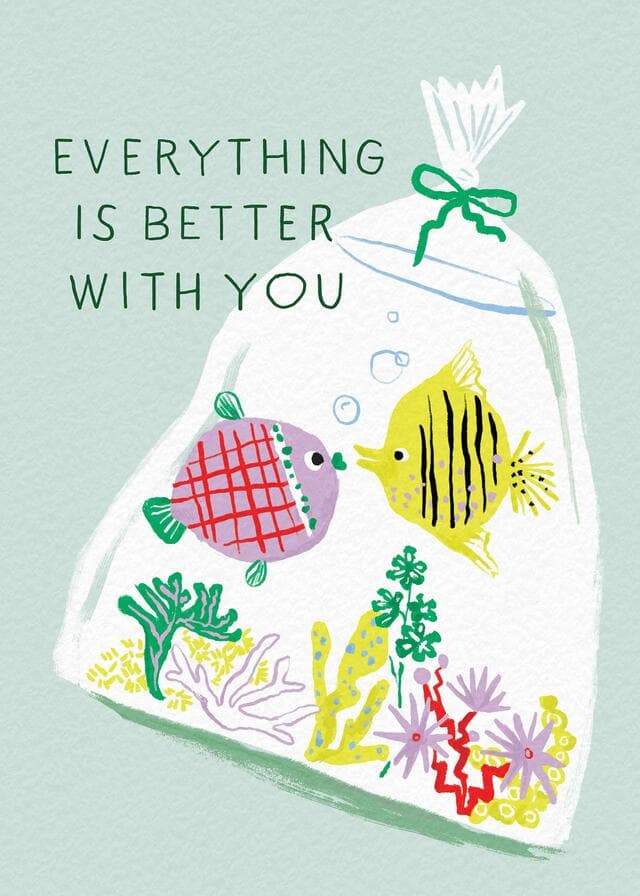 Everything is Better with You