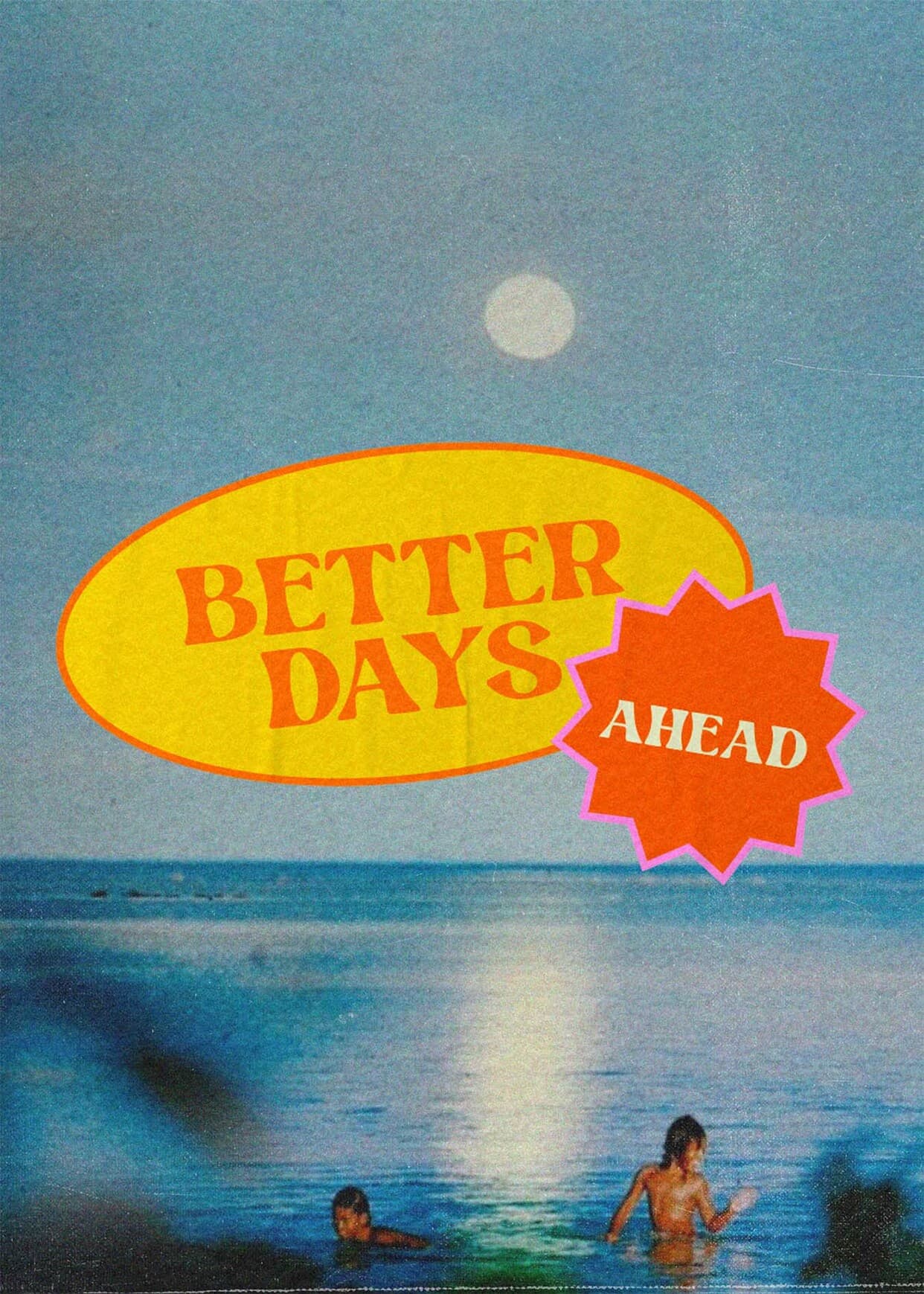 Better Days Ahead