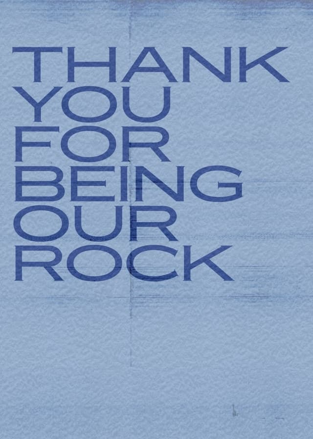 Thank You for Being Our Rock